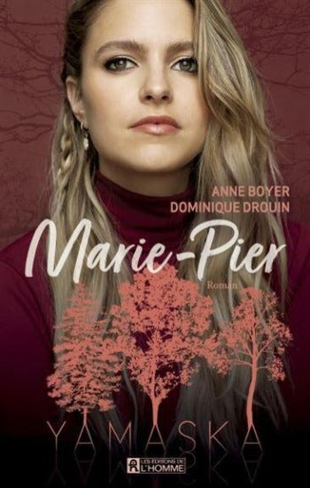 BOYER, Anne; DROUIN, Dominique: Yamaska : Marie-Pier