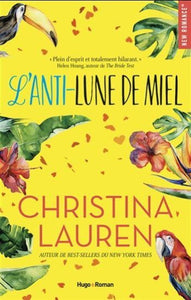LAUREN, Christina: L'anti-lune de miel