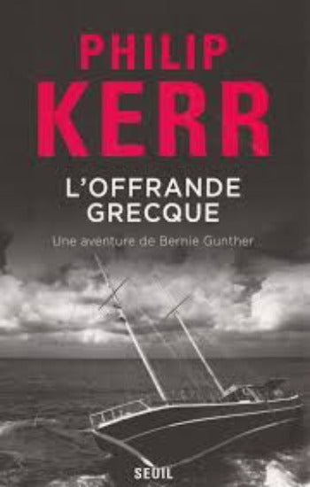 KERR, Philip: L'offrande grecque