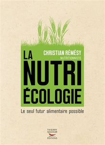 RÉMÉSY, Christian: La nutri écologie