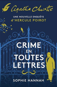 HANNAH, Sophie: Agatha Christie, une nouvelle enquête d'Hercule Poirot : Crime en toutes lettres