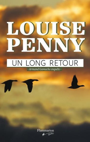 PENNY, Louise: Un long retour