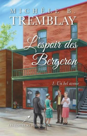 TREMBLAY, Michèle B.: L'espoir des Bergeron Tome 1 : Un bel avenir