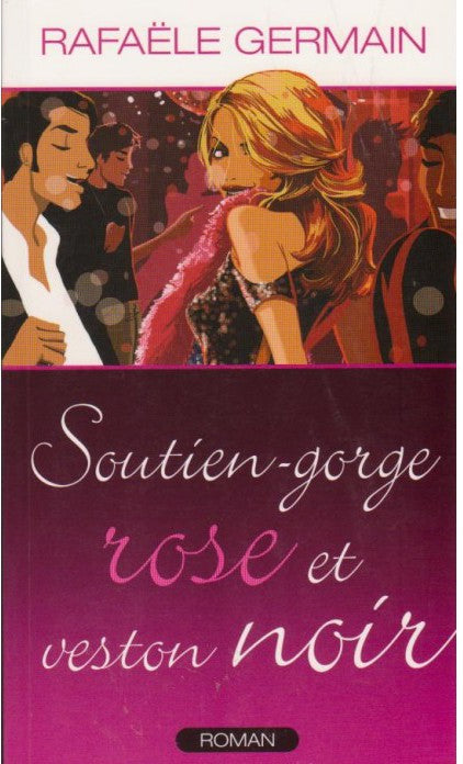 GERMAIN, Rafaële: Soutien-gorge rose et veston noir
