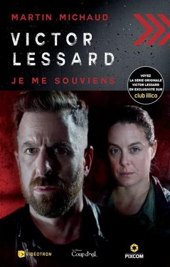MICHAUD, Martin: Victor Lessard : Je me souviens