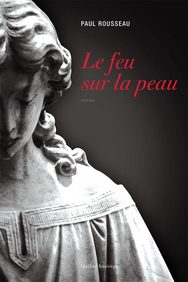 ROUSSEAU, Paul: Le feu sur la peau