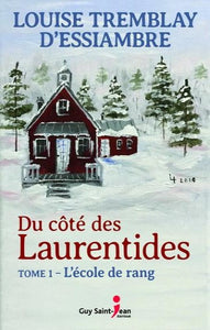 D'ESSIAMBRE, Louise Tremblay: Du côté des Laurentides (3 volumes)