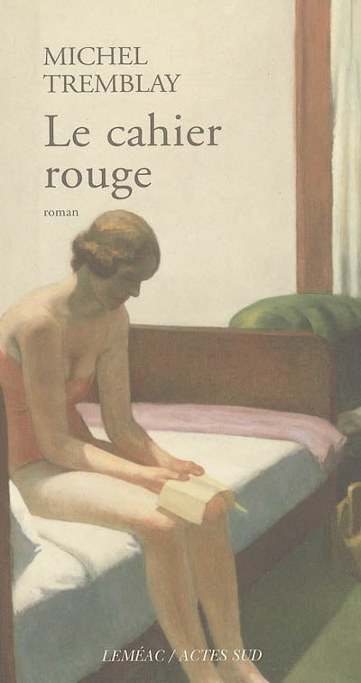 TREMBLAY, Michel: Les cahiers de Céline Tome 2 : Le cahier rouge