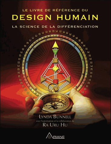 BUNNEL, Lynda; HU, Ra Uru: Le livre de référence du design humain : La science de la différenciation