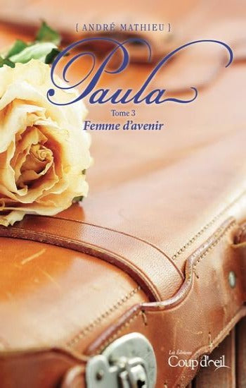MATHIEU, André: Paula (4 volumes)