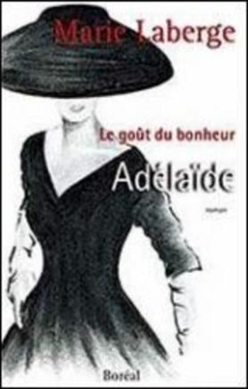 LABERGE, Marie: Le goût du bonheur (3 volumes)