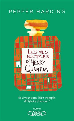 HARDING, Pepper: Les vies multiples d'Henry Quantum