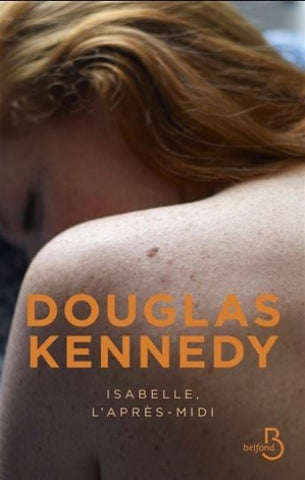 KENNEDY, Douglas: Isabelle, l'après-midi