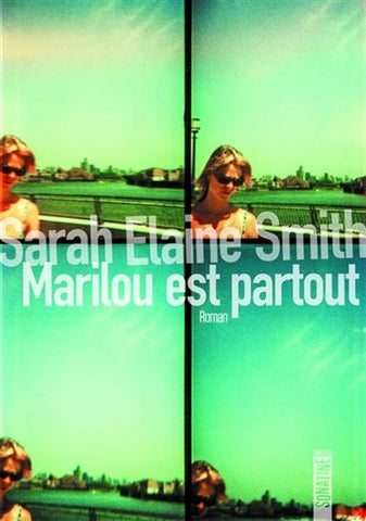 SMITH, Sarah Elaine: Marilou est partout