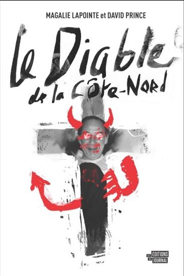LAPOINTE, Magalie; PRINCE, David: Le diable de la Côte-Nord