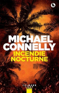 CONNELLY, Michael: Incendie nocturne