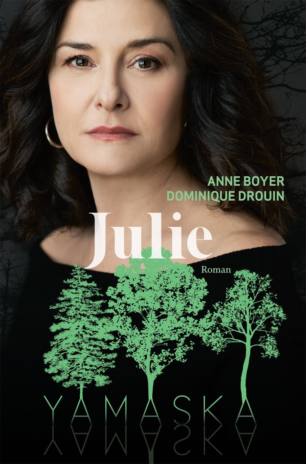 BOYER, Anne; DROUIN, Dominique: Yamaska : Julie