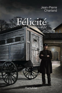 CHARLAND, Jean-Pierre: Félicité Tome 3 : Le salaire du péché