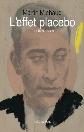 MICHAUD, Martin: L'effet placebo