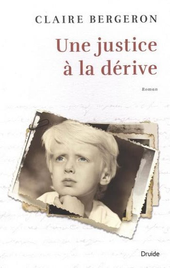 BERGERON, Claire: Une justice à la dérive