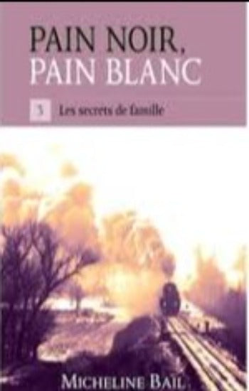 BAIL, Micheline: Pain noir, pain blanc (3 volumes)