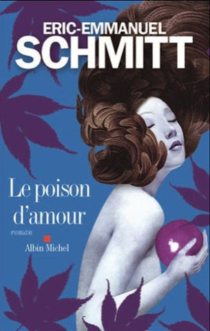 SCHMITT, Eric-Emmanuel: Le poison d'amour