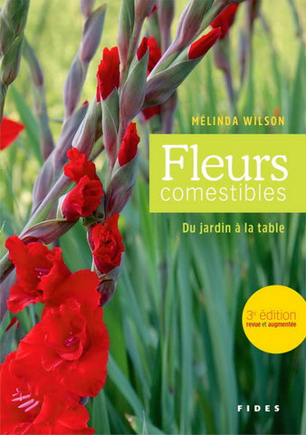 WILSON, Mélinda: Fleurs comestibles du jardin à la table