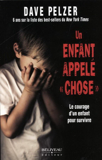 PELZER, Dave: Un enfant appelé ''Chose''