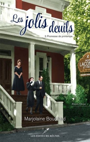 BOUCHARD, Marjolaine: Les jolis deuils Tome 2 : Promesse de printemps