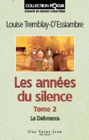 D'ESSIAMBRE, Louise Tremblay, Les années du silence (6 volumes) (gros caractères)