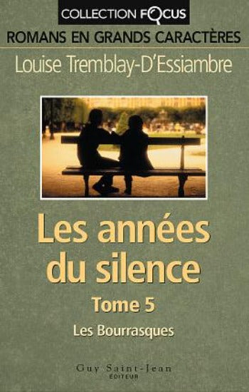 D'ESSIAMBRE, Louise Tremblay, Les années du silence (6 volumes) (gros caractères)