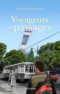 BEAUCHAMP, Pierrette: Voyageurs de passages (3 volumes)