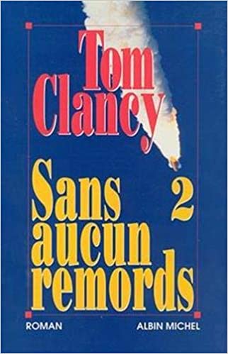 CLANCY, Tom: Sans aucun remords (2 volumes)
