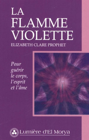 PROPHET, Elizabeth Clare: La flamme violette