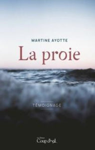 AYOTTE, Martine: La proie