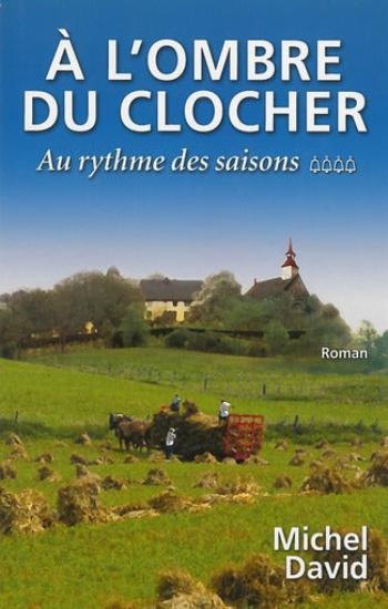 DAVID, Michel: À l'ombre du clocher (couvertures rigides) (4 volumes)