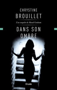 BROUILLET, Chrystine: Dans son ombre