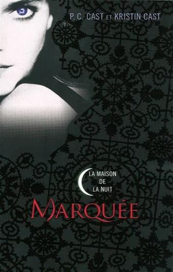 CAST, P.C.; CAST, Kristin: La maison de la nuit Tome 1 : Marquée