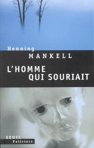 MANKELL, Henning: L'homme qui souriait