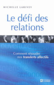 LARIVEY, Michelle: Le défi des relations
