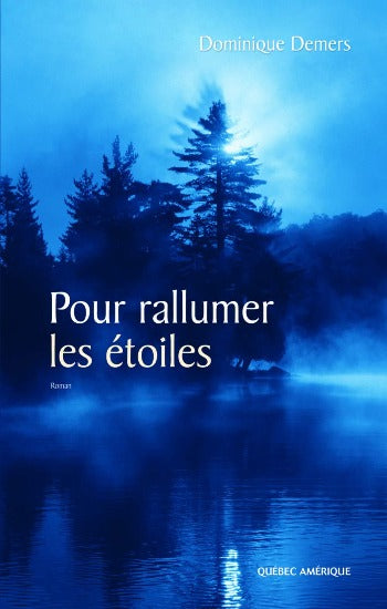 DEMERS, Dominique: Pour rallumer les étoiles