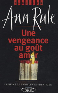 RULE, Ann: Une vengeance au goût amer