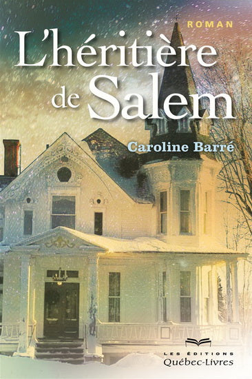 BARRÉ, Caroline: L'héritière de Salem Tome 1
