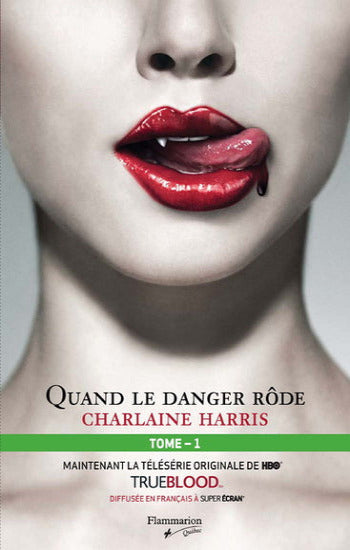 HARRIS, Charlaine: La communauté du Sud Tome 1 : Quand le danger rôde