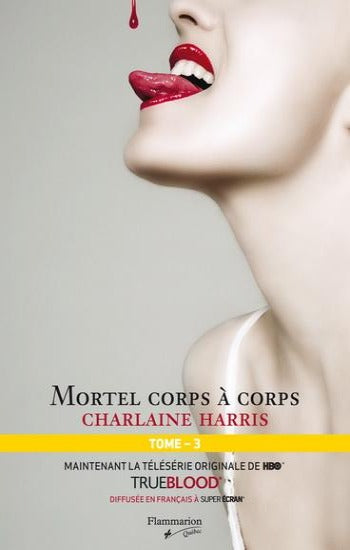 HARRIS, Charlaine: La communauté du Sud Tome 3 : Mortel corps à corps