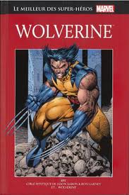 COLLECTIF: Le meilleur des super-héros Marvel Tome 3 : Wolverine