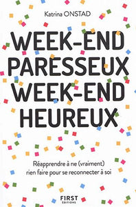 ONSTAD, Katrina: Week-end paresseux week-end heureux