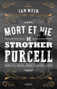 WEIR, Ian: Mort et vie de Strother Purcell