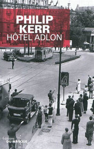KERR, Philip: Hôtel Adlon