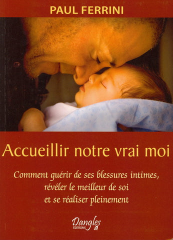 FERRINI, Paul: Accueillir notre vrai moi